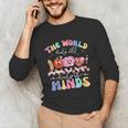 The World Needs All Kinds Of Minds Special Education Teacher Unisex Long Sleeve T-Shirt, funny gift The World Needs All Kinds Of Minds Special Education Teacher Unisex Long Sleeve T-Shirt, funny gift