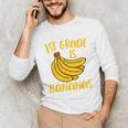 1st Grade Is Bananas Teacher Teaching Back To School Unisex Long Sleeve T-Shirt, funny gift