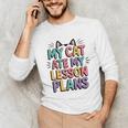 My Cat Ate My Lesson Plans Teacher Cat Humor Unisex Long Sleeve T-Shirt, funny gift My Cat Ate My Lesson Plans Teacher Cat Humor Unisex Long Sleeve T-Shirt, funny gift