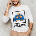All Done Sign Language Speech Pathology Aac Sped Teacher Unisex Long Sleeve T-Shirt, funny gift