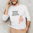 English Teachers Idiom Joke Grammar Police Literature Lovers Men Women Girls Kids Unisex Long Sleeve T-Shirt, funny gift