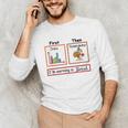 First Data Then Thanksgiving Im Earning A Break Sped Teacher Unisex Long Sleeve T-Shirt, funny gift First Data Then Thanksgiving Im Earning A Break Sped Teacher Unisex Long Sleeve T-Shirt, funny gift