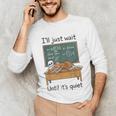 Halloween Teacher I'Ll Just Wait Until It's Quiet Unisex Long Sleeve T-Shirt, funny gift Halloween Teacher I'Ll Just Wait Until It's Quiet Unisex Long Sleeve T-Shirt, funny gift