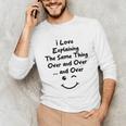 I Love Explaining The Same Thing Teacher Lie Party Unisex Long Sleeve T-Shirt, funny gift