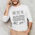 Teacher End Of Year Shirt Is It Summer Break Yet Last Day Unisex Long Sleeve T-Shirt, funny gift Teacher End Of Year Shirt Is It Summer Break Yet Last Day Unisex Long Sleeve T-Shirt, funny gift