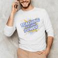 TEACHING IS MY SUPER POWER Teacher Appreciation Unisex Long Sleeve T-Shirt, funny gift TEACHING IS MY SUPER POWER Teacher Appreciation Unisex Long Sleeve T-Shirt, funny gift