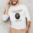 Thomas Paine Common Sense USA History Teacher Student Unisex Long Sleeve T-Shirt, funny gift