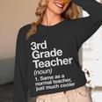 3rd Grade Teacher Definition Back To School First Day Unisex Long Sleeve T-Shirt, funny design 3rd Grade Teacher Definition Back To School First Day Unisex Long Sleeve T-Shirt, funny design