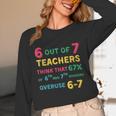 67 Teacher Middle School Teacher 6 7 Overuse 67 Unisex Long Sleeve T-Shirt, funny design