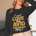 AVID Team Appreciation Essentials AVID Program Teacher Unisex Long Sleeve T-Shirt, funny design