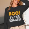 Boo I'm Your Homework Halloween Teacher Costume Unisex Long Sleeve T-Shirt, funny design Boo I'm Your Homework Halloween Teacher Costume Unisex Long Sleeve T-Shirt, funny design