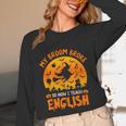 My Broom Broke So Now I Teach English Halloween Teacher Unisex Long Sleeve T-Shirt, funny design