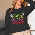 You Can't Scare Me I'm A Preschool Teacher Halloween Unisex Long Sleeve T-Shirt, funny design You Can't Scare Me I'm A Preschool Teacher Halloween Unisex Long Sleeve T-Shirt, funny design