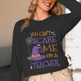 You Can't Scare Me I'm A Teacher For Men Women Unisex Long Sleeve T-Shirt, funny design You Can't Scare Me I'm A Teacher For Men Women Unisex Long Sleeve T-Shirt, funny design