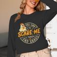 You Can't Scare Me I Teach 2nd Grade Teacher Halloween Ghost Unisex Long Sleeve T-Shirt, funny design You Can't Scare Me I Teach 2nd Grade Teacher Halloween Ghost Unisex Long Sleeve T-Shirt, funny design