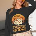 You Can't Scare Me I Teach 5th Grade Teacher Halloween Men Women Kids Unisex Long Sleeve T-Shirt, funny design You Can't Scare Me I Teach 5th Grade Teacher Halloween Men Women Kids Unisex Long Sleeve T-Shirt, funny design
