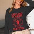 Chicago Teachers Matter Support Union Education Red For Ed Unisex Long Sleeve T-Shirt, funny design Chicago Teachers Matter Support Union Education Red For Ed Unisex Long Sleeve T-Shirt, funny design