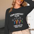 Complementary Colors Art Teacher Pun Shirt Unisex Long Sleeve T-Shirt, funny design Complementary Colors Art Teacher Pun Shirt Unisex Long Sleeve T-Shirt, funny design
