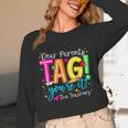 Dear Parents Tag You'Re It Love Teachers Last Day Of School Unisex Long Sleeve T-Shirt, funny design Dear Parents Tag You'Re It Love Teachers Last Day Of School Unisex Long Sleeve T-Shirt, funny design