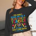 You Don't Scare Me I'm A Special Education Teacher SPED Unisex Long Sleeve T-Shirt, funny design You Don't Scare Me I'm A Special Education Teacher SPED Unisex Long Sleeve T-Shirt, funny design