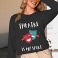 Drama Teacher For Theatre And Performing Arts Unisex Long Sleeve T-Shirt, funny design Drama Teacher For Theatre And Performing Arts Unisex Long Sleeve T-Shirt, funny design