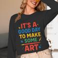 Drawing Art Artist Teacher It’s A Good Day To Make Some Art Unisex Long Sleeve T-Shirt, funny design Drawing Art Artist Teacher It’s A Good Day To Make Some Art Unisex Long Sleeve T-Shirt, funny design