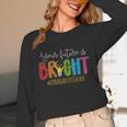 Your Future Is Bright Kindergarten Teacher Life Men Women Unisex Long Sleeve T-Shirt, funny design