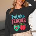 Future Teacher Education Student Unisex Long Sleeve T-Shirt, funny design