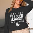 Greatest Teacher Of All Time Teachers Day 1 Teacher Goat Unisex Long Sleeve T-Shirt, funny design Greatest Teacher Of All Time Teachers Day 1 Teacher Goat Unisex Long Sleeve T-Shirt, funny design