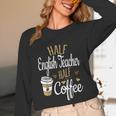 Half Coffee Half English Teacher English Teacher Men Women Unisex Long Sleeve T-Shirt, funny design Half Coffee Half English Teacher English Teacher Men Women Unisex Long Sleeve T-Shirt, funny design