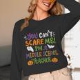 Halloween You Cant Scare Me Im A Middle School Teacher Unisex Long Sleeve T-Shirt, funny design Halloween You Cant Scare Me Im A Middle School Teacher Unisex Long Sleeve T-Shirt, funny design