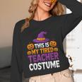 Halloween Costumes For Teachers Tired Teacher Costume Tee Unisex Long Sleeve T-Shirt, funny design