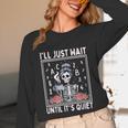 I'Ll Just Wait Until It's Quiet Skeleton Coffee Teacher Unisex Long Sleeve T-Shirt, funny design
