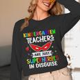 Kindergarten Teachers Are Just Superheroes In Disguise Unisex Long Sleeve T-Shirt, funny design Kindergarten Teachers Are Just Superheroes In Disguise Unisex Long Sleeve T-Shirt, funny design