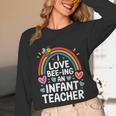 I Love Bee-Ing An Infant Teacher Toddler Teaching Unisex Long Sleeve T-Shirt, funny design