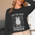 I Did The Math The Answer Is Penguin Math Teacher Unisex Long Sleeve T-Shirt, funny design I Did The Math The Answer Is Penguin Math Teacher Unisex Long Sleeve T-Shirt, funny design