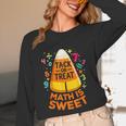 Math Teacher Halloween Costume Trick Or Treat Math Sweet Unisex Long Sleeve T-Shirt, funny design Math Teacher Halloween Costume Trick Or Treat Math Sweet Unisex Long Sleeve T-Shirt, funny design