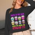 Math Teacher My Jam Here To Spread Mathematics Humor Unisex Long Sleeve T-Shirt, funny design Math Teacher My Jam Here To Spread Mathematics Humor Unisex Long Sleeve T-Shirt, funny design