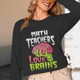 Math Teachers Love Brains Zombie Teacher School Halloween Unisex Long Sleeve T-Shirt, funny design Math Teachers Love Brains Zombie Teacher School Halloween Unisex Long Sleeve T-Shirt, funny design