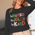 Be Merry Be Jolly Be Kind Merry Christmas Teacher Xmas Pjs Unisex Long Sleeve T-Shirt, funny design Be Merry Be Jolly Be Kind Merry Christmas Teacher Xmas Pjs Unisex Long Sleeve T-Shirt, funny design