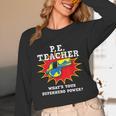 PE Physical Education Teacher Superhero Power School Unisex Long Sleeve T-Shirt, funny design PE Physical Education Teacher Superhero Power School Unisex Long Sleeve T-Shirt, funny design
