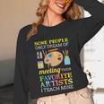 Some People Only Dream Of Meeting Art Teacher Teachers Unisex Long Sleeve T-Shirt, funny design Some People Only Dream Of Meeting Art Teacher Teachers Unisex Long Sleeve T-Shirt, funny design