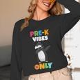 Pre-K Vibes Only Penguin Teachers Kids Back To School Unisex Long Sleeve T-Shirt, funny design