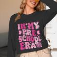 In My Preschool Era Teachers Women Back To School Kids Girls Unisex Long Sleeve T-Shirt, funny design In My Preschool Era Teachers Women Back To School Kids Girls Unisex Long Sleeve T-Shirt, funny design