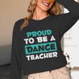 Proud Dance Instructor Choreographer Dance Teacher Unisex Long Sleeve T-Shirt, funny design
