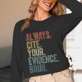 Retro ALways Cite Your Evidence Bruh ELA Teacher For Men Women Kids Unisex Long Sleeve T-Shirt, funny design Retro ALways Cite Your Evidence Bruh ELA Teacher For Men Women Kids Unisex Long Sleeve T-Shirt, funny design