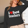 Retro I Love Hot Teachers Vintage I Heart Hot Teacher Men Women Girls Kids Unisex Long Sleeve T-Shirt, funny design