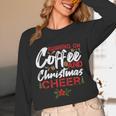 Running On Coffee And Christmas Cheer Lover Teacher For Men Women Kids Unisex Long Sleeve T-Shirt, funny design