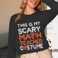 This Is My Scary Math Teacher Costume For Halloween Unisex Long Sleeve T-Shirt, funny design This Is My Scary Math Teacher Costume For Halloween Unisex Long Sleeve T-Shirt, funny design