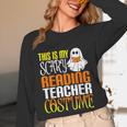 This Is My Scary Reading Teacher Costume Halloween School Unisex Long Sleeve T-Shirt, funny design